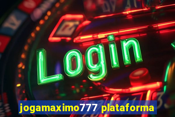 jogamaximo777 plataforma